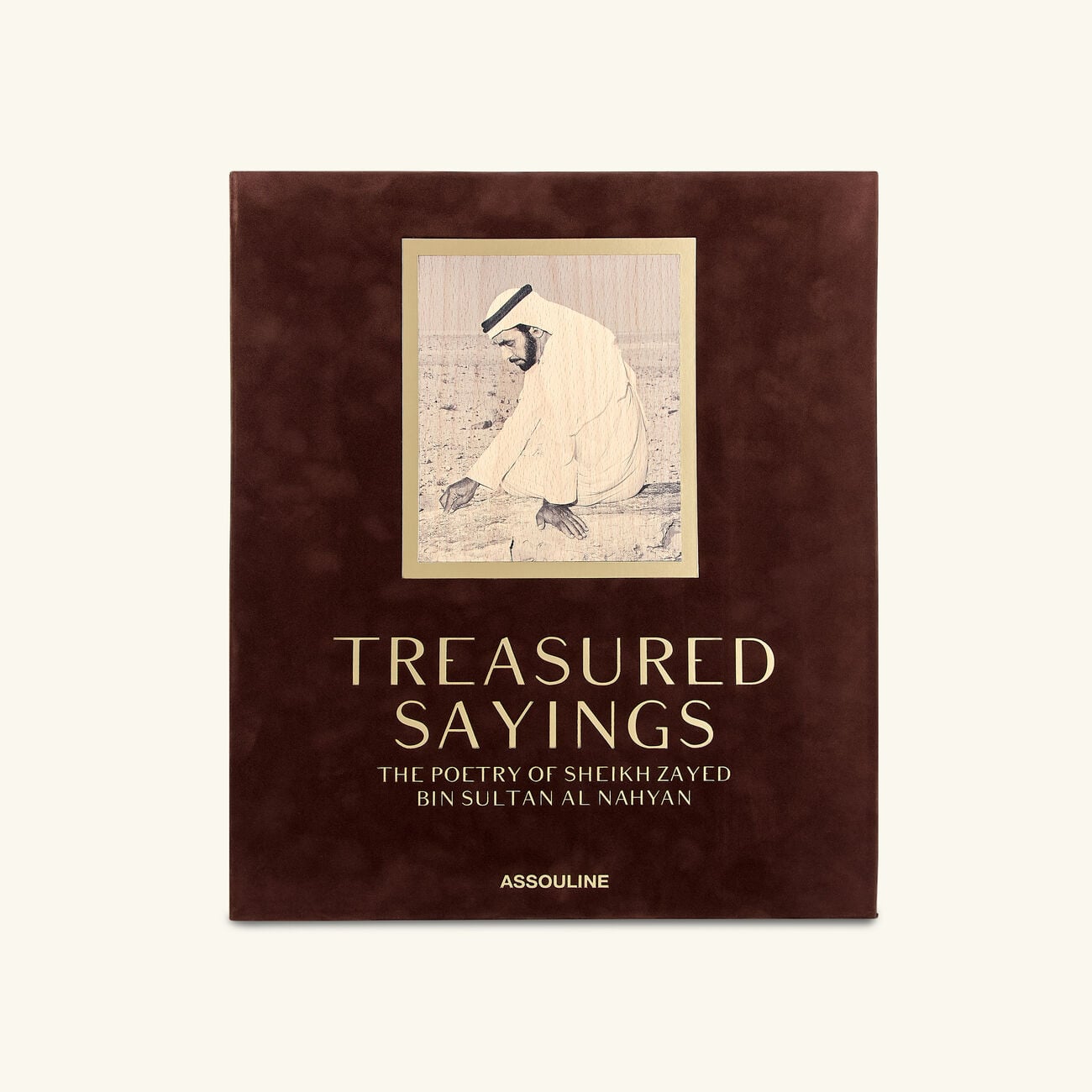 Treasure Sayings: The Poetry Of Sheikh Zayed Bin Sultain Al Nahyan Ultimate Book assouline treasure sayings the poetry of sheikh zayed bin sultain al nahyan ultimate book