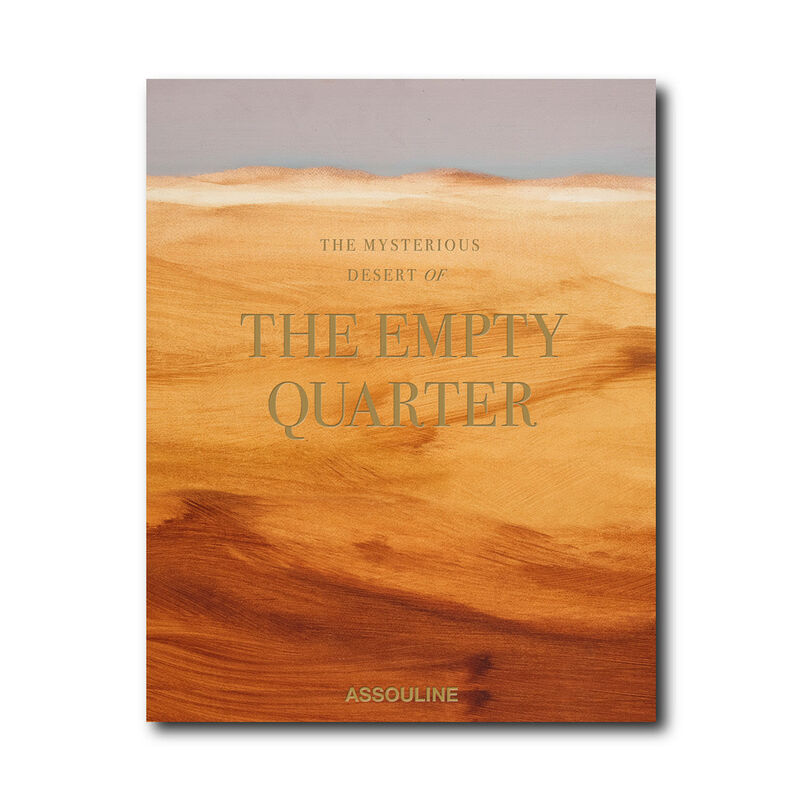 assouline the mysterious desert of the empty quarter book