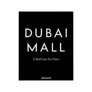 Dubai Mall: A Mall Like No Other Book, medium